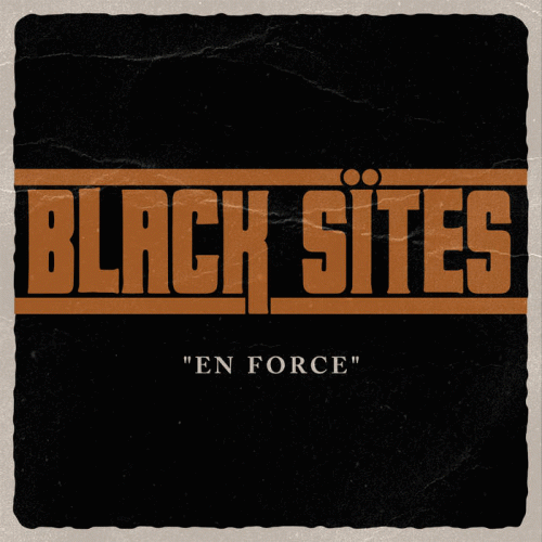 Black Sites : En Force